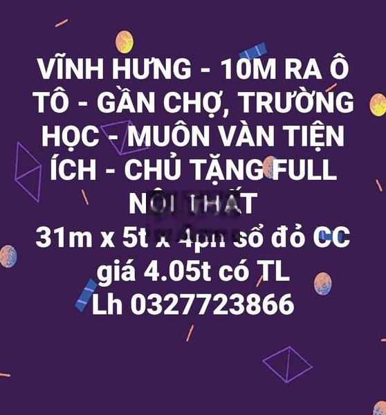 VĨNH HƯNG 31M 5 TẦNG - 10M RA Ô TÔ - FULL NỘI THẤT - 4.05 TỶ -01