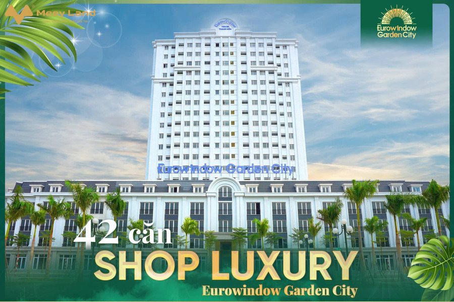 Shop Luxury sản phẩm bất động sản độc đáo lần đầu tiên xuất hiện tại Thanh Hóa-01