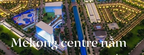 Mekong Centre khu đô thị "Nhất cận thị, nhị cận giang, tam cận lộ"-03