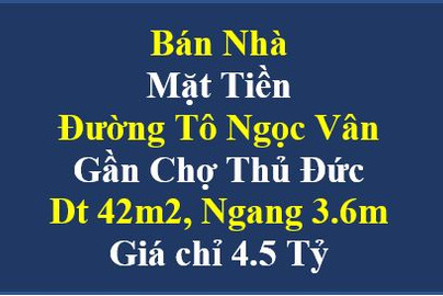 Bán nhà mặt phố quận Thủ Đức thành phố Hồ Chí Minh giá 4.5 tỷ