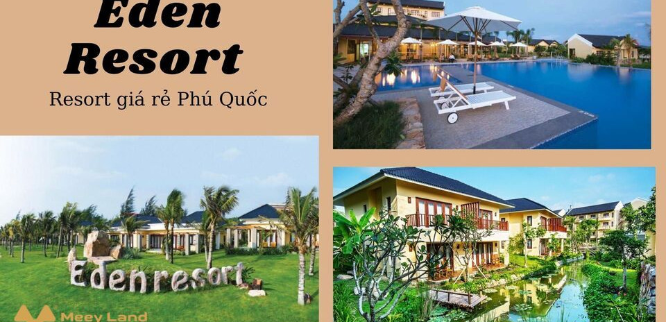 Cho thuê Eden Resort tại Phú Quốc, là một khu resort đẳng cấp 4 sao với một mức giá vô cùng hợp lý
