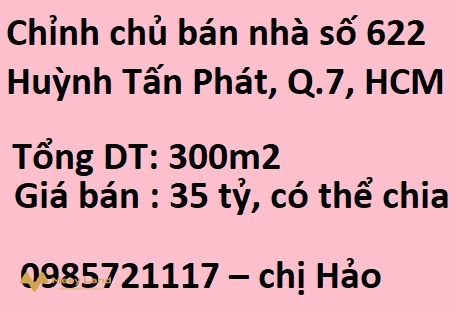 Chỉnh chủ bán nhà số 622 Huỳnh Tấn Phát, quận 7, Hồ Chí Minh, 35 tỷ